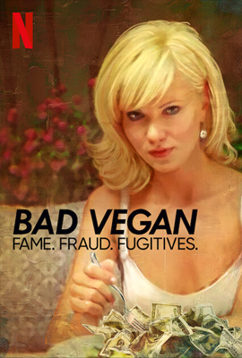 ดัง ดับ ดิ้นหนี  Bad Vegan: Fame. Fraud. Fugitives. (2022)