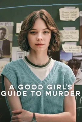 A Good Girl s Guide to Murder  คู่มือฆาตกรรมฉบับเด็กดี (2024)