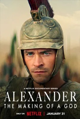 ดูหนังออนไลน์ Alexander The Making of a God  อเล็กซานเดอร์ ตำนานมนุษย์สู่เทพ (2024)