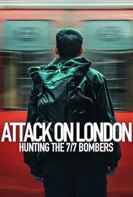 Attack on London: Hunting Th/7 Bombers  ล่ามือวางระเบิด 7/7 (2025)