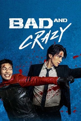 Bad and Crazy (2021)