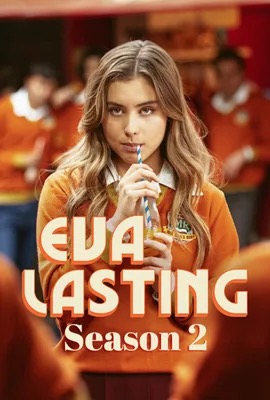 ดูหนังออนไลน์ Eva Lasting   รักแรกคือนิรันดร์ ซีซั่น 2 Season 2 (2024)