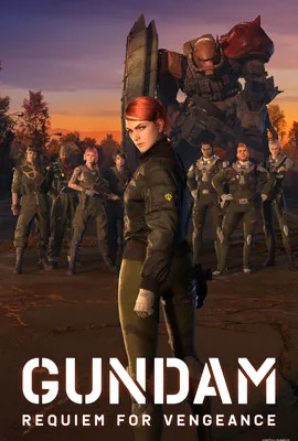 Gundam: Requiem for Vengeance  กันดั้ม: บทสวดส่งวิญญาณแห่งความอาฆาต (2024)