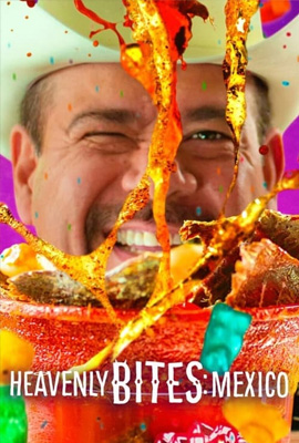 Heavenly Bites Mexico (2022)