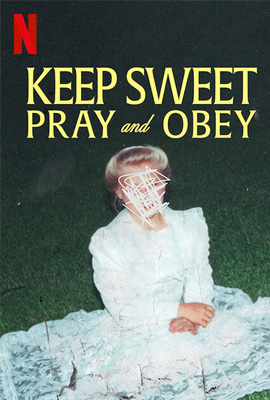 Keep Sweet: Pray and Obey  จงภาวนาและเชื่อฟัง (2022)