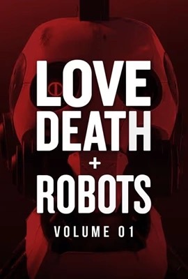 ดูหนังออนไลน์ Love Death Robots  กลไก หัวใจ ดับสูญ (2019)