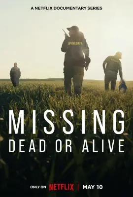 ดูหนังออนไลน์ Missing: Dead or Alive?  คนหาย: ตายหรือเป็น (2023)