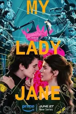 ดูหนังออนไลน์ My Lady Jane  มายเลดี้เจน ราชินีลืมโลก (2024)