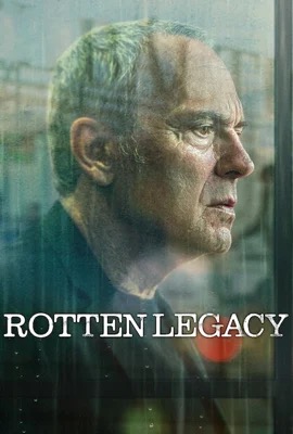 ดูหนังออนไลน์ Rotten Legacy  มรดกตกร่วง (2025)