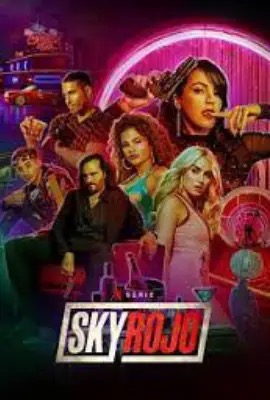 ดูหนังออนไลน์ Sky Rojo   แดงดั่งเพลิง ซีซั่น 2 Season 2 (2022)