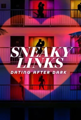 Sneaky Links: Dating After Dark  เดทลับฉบับทดลอง (2025)