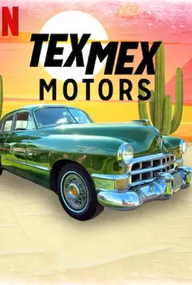 ดูหนังออนไลน์ Tex Mex Motors  เท็กซ์ เม็กซ์ มอเตอร์ส (2023)