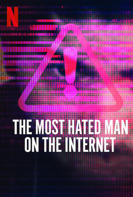ดูหนังออนไลน์ The Most Hated Man on the Internet  ชายที่คนเกลียดที่สุดในอินเทอร์เน็ต (2022)