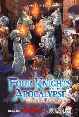 The Seven Deadly Sins: Four Knights of the Apocalypse   ศึกตำนาน 7 อัศวิน: กาลวิบัติ 4 อัศวิน ซีซั่น 2 Season 2 (2025)