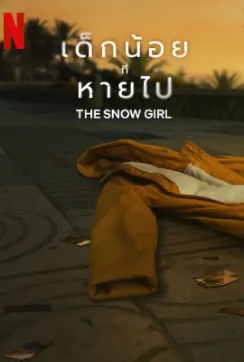 The Snow Girl  เด็กน้อยที่หายไป (2023)