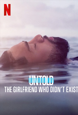 Untold The Girlfriend Who Didn t Exist  อันทูลด์ แฟนสาวที่ไม่มีตัวตน (2022)