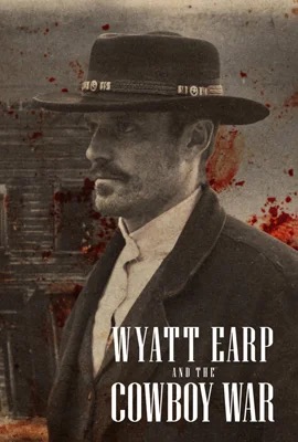 Wyatt Earp and the Cowboy War  สงครามคาวบอย (2024)